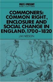 book cover of Commoners: Common Right, Enclosure and Social Change in England, 17001820 (Past and Present Publications) by J. M. Neeson
