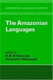 book cover of The Amazonian Languages (Cambridge Language Surveys) by R.M.W. Dixon