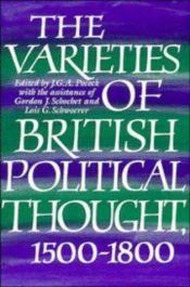 book cover of The Varieties of British Political Thought, 1500-1800 by J. G. A. Pocock