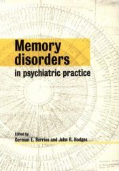 book cover of Memory Disorders in Psychiatric Practice by G.E. Berrios