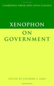 book cover of Xenophon on Government (Cambridge Greek and Latin Classics) by Xenofonte