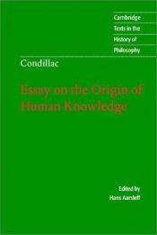 book cover of Essay on the origin of human knowledge by Étienne Bonnot de Condillac