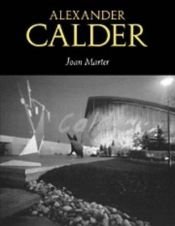 book cover of Alexander Calder (Cambridge Monographs on American Artists) by Joan M. Marter