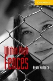 book cover of Cambridge English Readers. Within High Fences by Penny Hancock