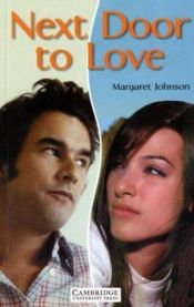 book cover of Cambridge English Readers. Next Door to Love by Margaret Johnson