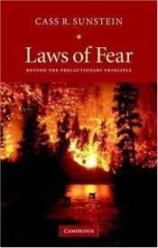 book cover of Laws of Fear: Beyond the Precautionary Principle (The Seeley Lectures) by Cass Sunstein