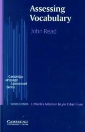 book cover of Assessing Vocabulary (Cambridge Language Assessment) by John Read