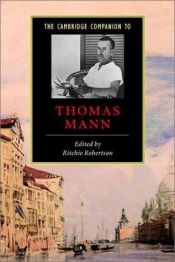 book cover of The Cambridge Companion to Thomas Mann (Cambridge Companions to Literature) by Ritchie Robertson