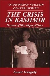 book cover of The Crisis in Kashmir: Portents of War, Hopes of Peace by Sumit Ganguly
