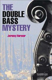 book cover of The Double Bass Mystery: Level 2 (Cambridge English Readers): Level 2 (Cambridge English Readers) by Jeremy Harmer