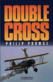 book cover of Double Cross Level 3 (Cambridge English Readers) by Philip Prowse