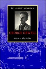 book cover of The Cambridge Companion to George Orwell (Cambridge Companions to Literature) by Adjunct Professor in Speech Communication John Rodden|John Rodden