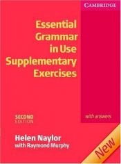 book cover of Essential Grammar in Use: Supplementary Exercises with Answers, 2nd Edition (Grammar in Use) by Helen Naylor
