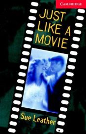 book cover of Just Like a Movie Level 1 Beginner by Sue Leather