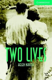 book cover of Two Lives Level 3 Lower Intermediate Book and Audio CDs (2) Pack (Cambridge English Readers) by Helen Naylor