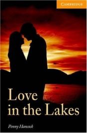 book cover of Love in the Lakes Level 4 Intermediate (Cambridge English Readers) by Penny Hancock