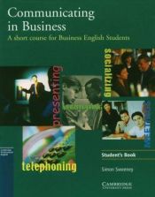 book cover of Communicating in Business: American English Edition Student's book: A Short Course for Business English Students (Cambri by Simon Sweeney