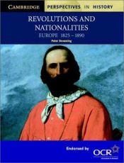 book cover of Revolutions and Nationalities: Europe 1825-1890 (Cambridge Perspectives in History) by Browning Peter