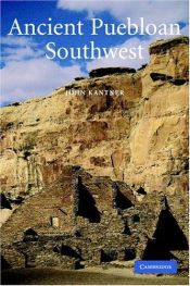 book cover of Ancient Puebloan Southwest (Case Studies in Early Societies) by John Kantner