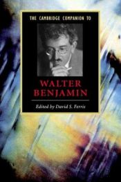book cover of The Cambridge Companion to Walter Benjamin by David S. Ferris