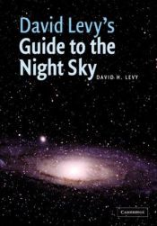 book cover of David Levy's guide to the night sky by David H. Levy