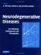 Neurodegenerative Diseases: Neurobiology, Pathogenesis and Therapeutics