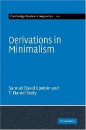 book cover of Derivations in Minimalism (Cambridge Studies in Linguistics) by Samuel David Epstein