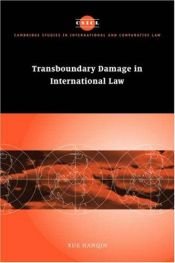 book cover of Transboundary Damage in International Law (Cambridge Studies in International and Comparative Law) by Hanqin Xue
