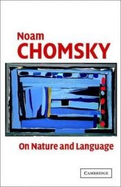 book cover of On Nature and Language by Noam Chomsky