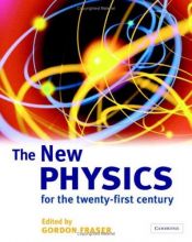 book cover of The New Physics: For the Twenty-first Century by Gordon Fraser