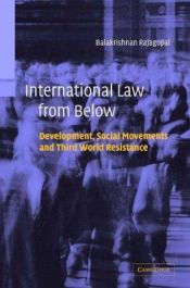 book cover of International Law from Below: Development, Social Movements and Third World Resistance by Balakrishnan Rajagopal