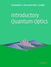 book cover of Introductory quantum optics by Christopher Gerry|Peter Knights