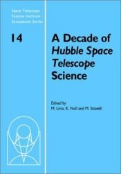 book cover of A Decade of Hubble Space Telescope Science (Space Telescope Science Institute Symposium Series) by Mario Livio