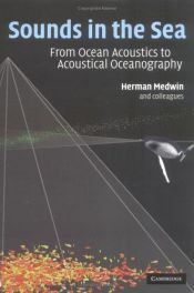 book cover of Sounds in the sea : from ocean acoustics to acoustical oceanography by Herman Medwin