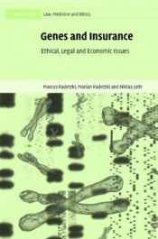book cover of Genes and Insurance: Ethical, Legal and Economic Issues (Cambridge Law, Medicine and Ethics) by Marcus Radetzki