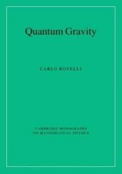 book cover of Quantum Gravity (Cambridge Monographs on Mathematical Physics) by Carlo Rovelli