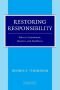 Restoring Responsibility: Ethics in Government, Business, and Healthcare
