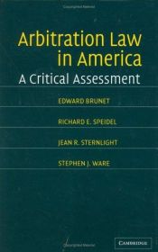 book cover of Arbitration Law in America: A Critical Assessment by Edward Brunet