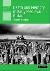 book cover of Death and Memory in Early Medieval Britain (Cambridge Studies in Archaeology) by Howard Williams