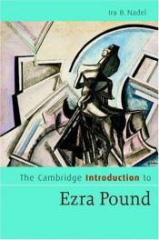 book cover of The Cambridge Introduction to Ezra Pound (Cambridge Introductions to Literature) by Ira B. Nadel