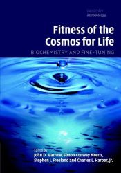 book cover of Fitness of the cosmos for life : biochemistry and fine-tuning by John D. Barrow