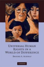 book cover of Universal human rights in a world of difference by Brooke A. Ackerly
