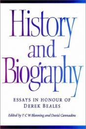 book cover of History and Biography: Essays in Honour of Derek Beales by Tim Blanning