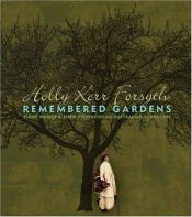 book cover of Remembered gardens : eight women & their visions of an Australian landscape by Holly Kerr Forsythe