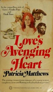 book cover of Love's Avenging Heart by Patricia Matthews