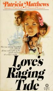 book cover of Love's Raging Tide by Patricia Matthews