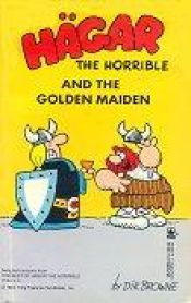 book cover of Hägar the Horrible and the golden maiden by Dik Browne