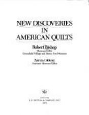 book cover of New Discoveries in American Quilts by Robert Bishop