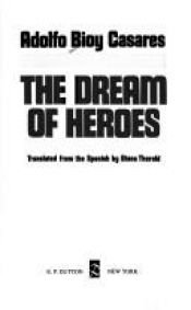 book cover of The dream of heroes by Adolfo Bioy Casares