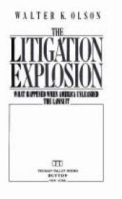 book cover of The litigation explosion by Walter Olson